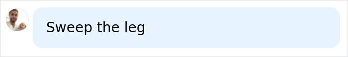 Comment saying sweep the leg referring to man vs robot cage fight
