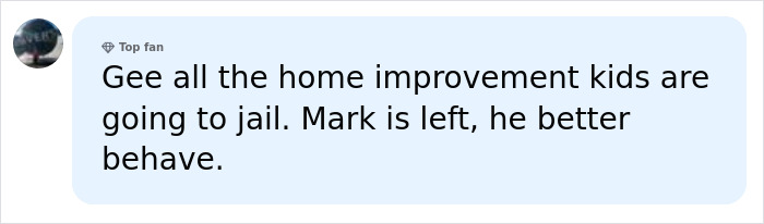User comment mentioning Home Improvement kids and the actor's situation
