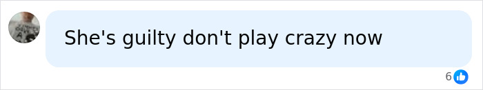A comment stating Mom accused of holding stepson captive is guilty and should not play crazy now. A comment stating Mom accused of holding stepson captive is guilty and should not play crazy now.