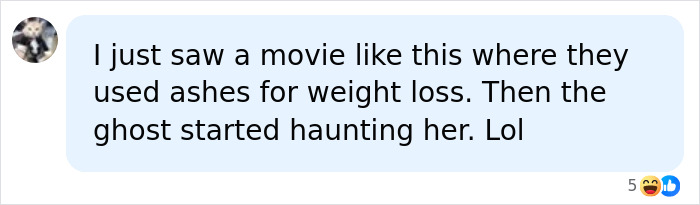 A comment on a social media post about a stage actress eating ashes of a Game of Thrones icon. The user mentions a movie where ashes were used for weight loss, leading to haunting.