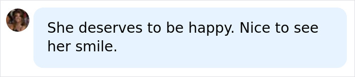 A social media comment: She deserves to be happy. Nice to see her smile, referring to Katie Holmes and her new boyfriend. A social media comment: She deserves to be happy. Nice to see her smile, referring to Katie Holmes and her new boyfriend.