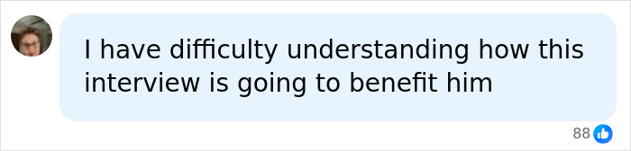 A comment about Patrick Clancy, expressing difficulty understanding how the interview will benefit him.