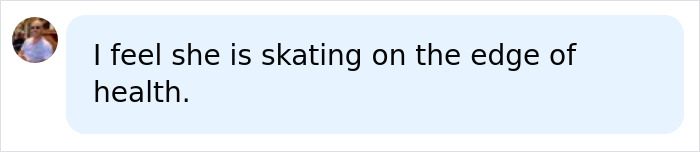 Social media comment raising health concerns about an influencer after plastic surgery, saying: she is skating on the edge. Social media comment raising health concerns about an influencer after plastic surgery, saying: she is skating on the edge.
