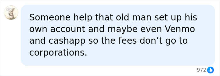 A social media comment suggesting ways to help the 81-year-old dad set up his own accounts after the GoFundMe cancellation. A social media comment suggesting ways to help the 81-year-old dad set up his own accounts after the GoFundMe cancellation.