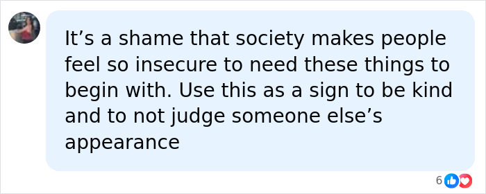 A social media comment discussing societal pressures and self-esteem concerning cosmetic procedures and body image. A social media comment discussing societal pressures and self-esteem concerning cosmetic procedures and body image.