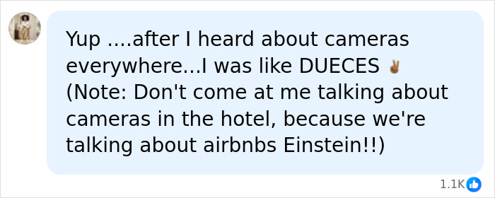 A social media comment about an Airbnb stay, expressing discomfort with cameras in the rental. A social media comment about an Airbnb stay, expressing discomfort with cameras in the rental.