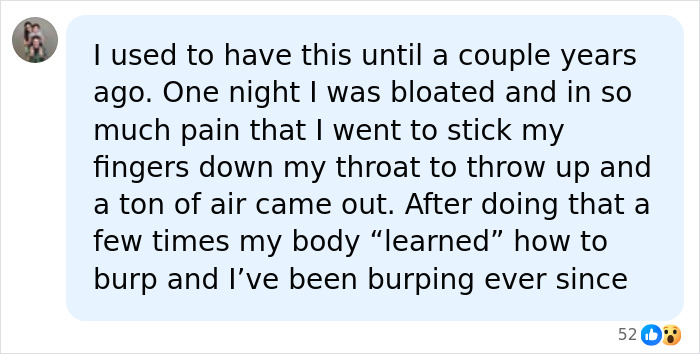 A woman details how she learned to burp, resolving years of painful bloating by manually releasing trapped air.