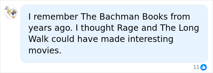 A social media comment about Stephen King's Bachman Books, mentioning Rage and The Long Walk as potential movies. A social media comment about Stephen King's Bachman Books, mentioning Rage and The Long Walk as potential movies.