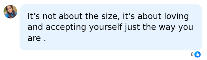 A social media comment saying, "It's not about the size, it's about loving and accepting yourself just the way you are." about breast shape.