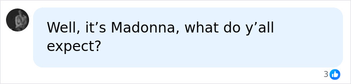 Comment referencing Madonna and expectations Comment referencing Madonna and expectations