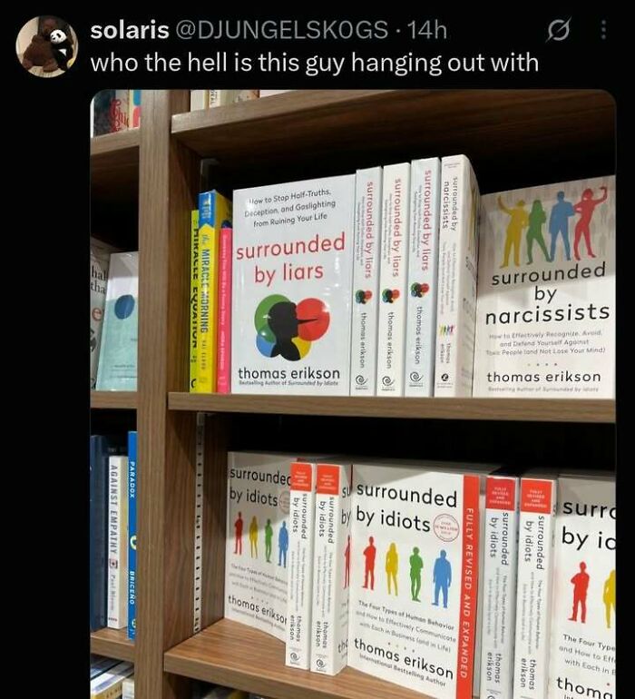 Hilarious memes showing bookstore shelves packed with books titled surrounded by idiots and surrounded by liars