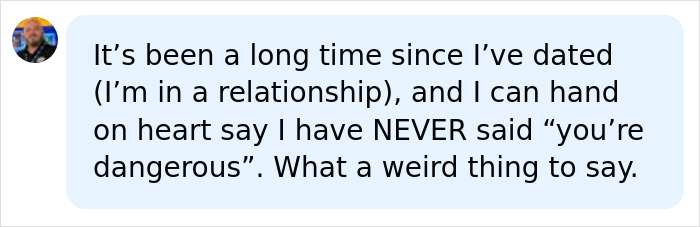 A social media comment from a man saying he has never used the nonsensical sentence toward women.