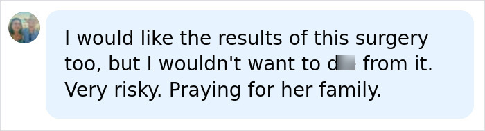 A social media comment on the tragic turn and risks of surgery faced by an influencer
