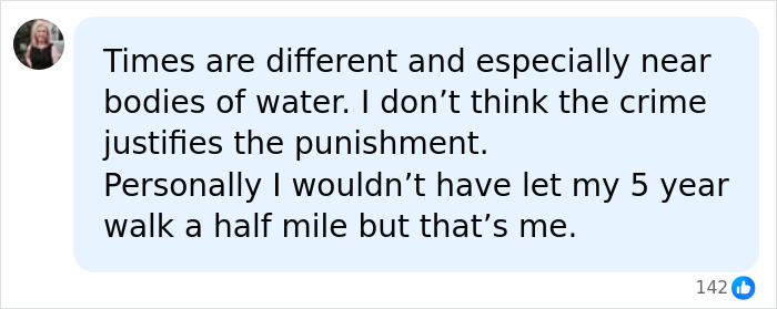 A social media comment states times are different, especially near water, and the crime doesn't justify the punishment for a mom sentenced regarding her 5-year-old son. A social media comment states times are different, especially near water, and the crime doesn't justify the punishment for a mom sentenced regarding her 5-year-old son.