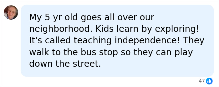 A social media comment says their 5-year-old explores the neighborhood, teaching independence, relating to a mom sentenced for her 5-year-old son. A social media comment says their 5-year-old explores the neighborhood, teaching independence, relating to a mom sentenced for her 5-year-old son.