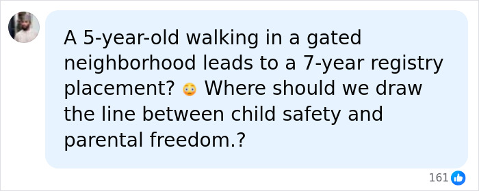 A social media comment asks if a 5-year-old walking in a gated neighborhood should lead to a 7-year registry placement, questioning child safety and parental freedom for a mom sentenced. A social media comment asks if a 5-year-old walking in a gated neighborhood should lead to a 7-year registry placement, questioning child safety and parental freedom for a mom sentenced.