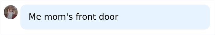 This chat refers to a mom's front door, not eerie places or ancient entrances to hell. This chat refers to a mom's front door, not eerie places or ancient entrances to hell.