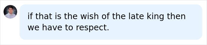 A social media comment suggesting respect for the late king's wish regarding the royal funeral.