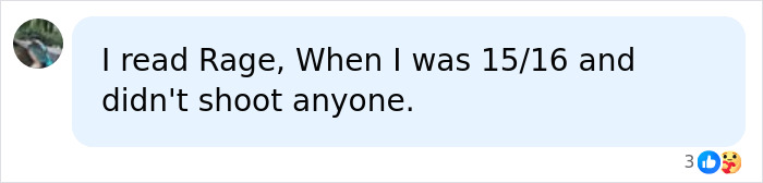 A comment about reading Stephen King's book Rage and not being affected negatively. A comment about reading Stephen King's book Rage and not being affected negatively.
