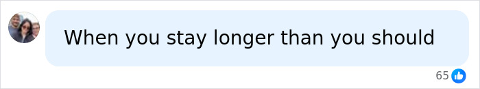 A comment about staying longer than you should. A comment about staying longer than you should.