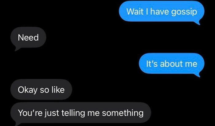 A text thread about gossip and sharing personal stories, a funny example of hilarious memes.