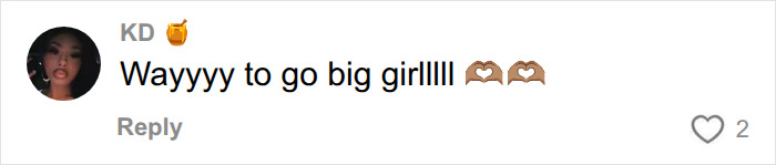 Positive social media comment on a story about a pregnant woman, saying Wayyyy to go big girlllll Positive social media comment on a story about a pregnant woman, saying Wayyyy to go big girlllll