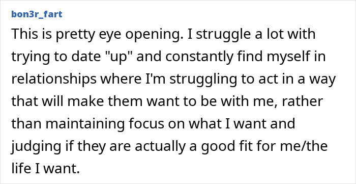 A comment about dating mistakes, highlighting the struggle of trying to date up instead of focusing on what one wants. A comment about dating mistakes, highlighting the struggle of trying to date up instead of focusing on what one wants.
