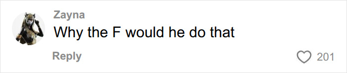 A comment on the Putney Pusher's identity, asking Why the F would he do that, with 201 likes.