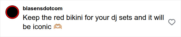 A comment about keeping the red bikini for DJ sets, becoming iconic, and earning an exorbitant amount. A comment about keeping the red bikini for DJ sets, becoming iconic, and earning an exorbitant amount.