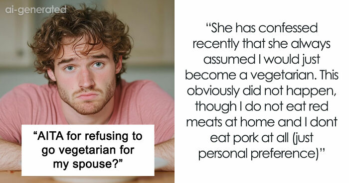 Woman’s Unreasonable Expectation For Her Marriage Surfaces After Spouse Refuses Vegetarian Diet