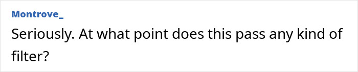 Screenshot of Montrove_ comment, asking how a girls' t-shirt with a terrible message passed any filter. Screenshot of Montrove_ comment, asking how a girls' t-shirt with a terrible message passed any filter.