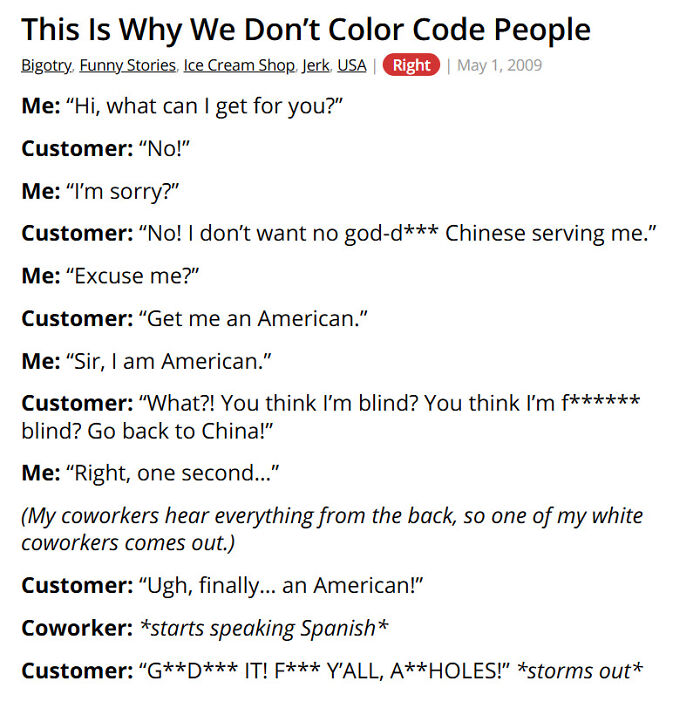Customer shows bigotry at ice cream shop with rude demands