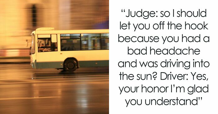 58 Lawyers Share The Most Ridiculous Arguments They’ve Heard In Court