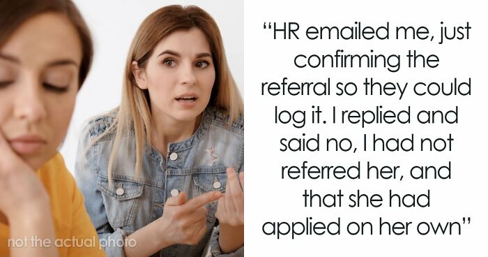 Woman Declines To Vouch For Her Sister Professionally, HR Soon Emails Her About A Referral She Never Made