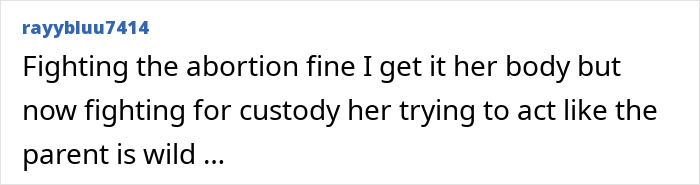 Social media comment about surrogate refusing to end pregnancy and fighting for custody. Social media comment about surrogate refusing to end pregnancy and fighting for custody.