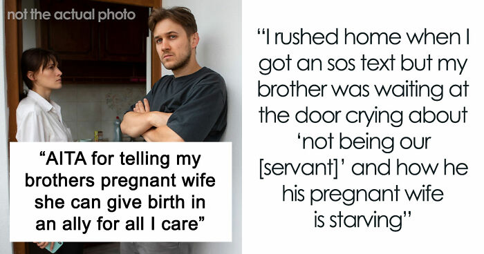 Guy Tells Entitled SIL She Can Give Birth In An Alley For All He Cares