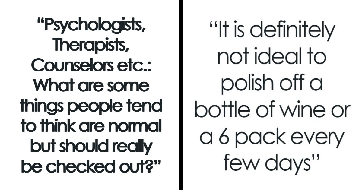 83 Seemingly Ordinary Behaviors That Psychologists Say Are Not Normal At All