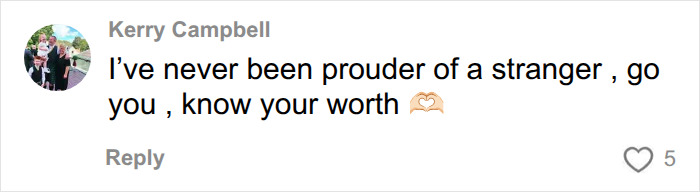 A comment about a hairdresser's childhood bully, praising the hairdresser for knowing their worth.