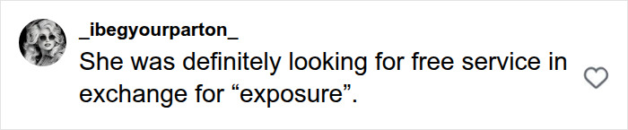 A comment about a childhood bully seeking free hairdresser service for 'exposure' from a top hairdresser.