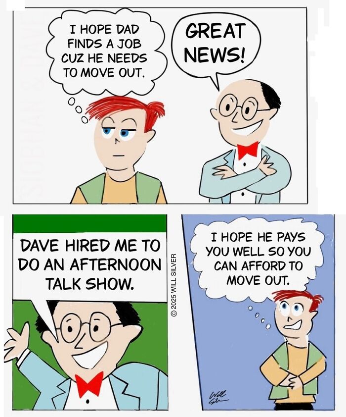 A Will Silver comic where a son hopes his dad finds a job, then hopes the new job pays well enough.