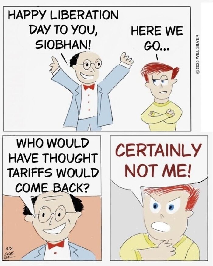 A comic by Will Silver depicts a man celebrating Liberation Day and discussing tariffs.