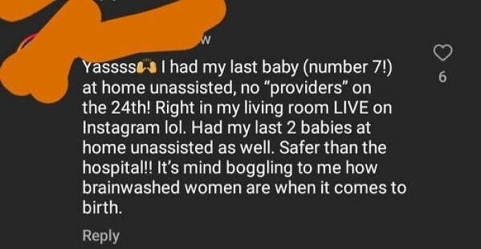 A social media post about unhinged people sharing thoughts, with text describing an unassisted home birth.