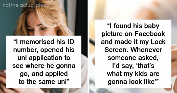 63 Insane Ways Women Tried To Get Closer To Their Crush
