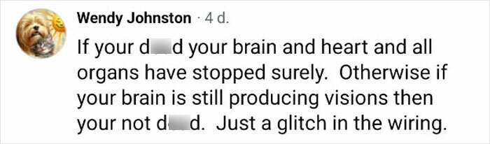 A comment from Wendy Johnston about visions and brain activity when a Materialist Atheist flatlined. A comment from Wendy Johnston about visions and brain activity when a Materialist Atheist flatlined.