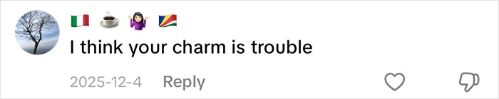 A user comment reading I think your charm is trouble, highlighting the nonsensical sentence men say that annoys women.
