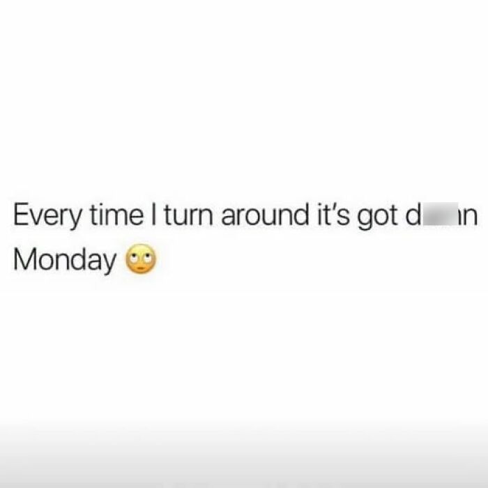 Text meme expressing frustration with Monday during workweek