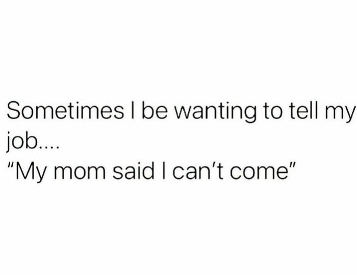 Relatable meme about making excuses to skip work