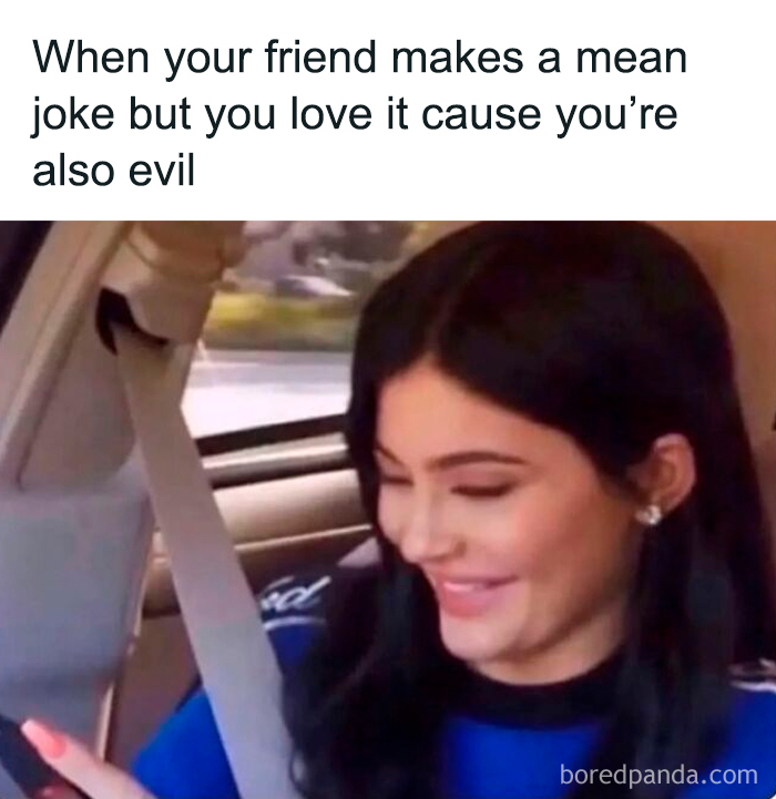 Relatable female meme of woman smiling after friend makes a mean joke