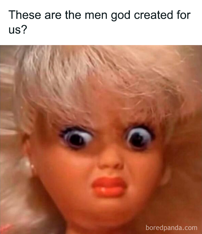 Female meme of doll with confused face captioned about men created for women