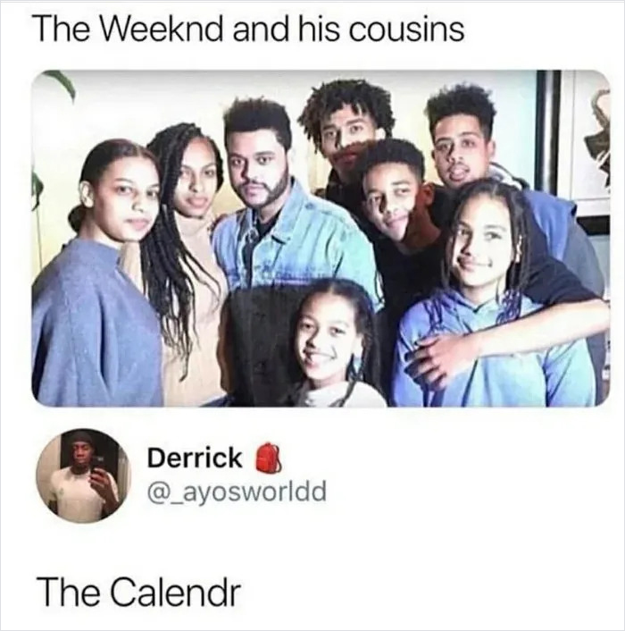The Weeknd and his cousins group photo meme with humorous caption
